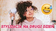 WYSTYLIZOWAŁAM WŁOSY DOPIERO NA DRUGI DZIEŃ 