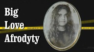 Big Love Afrodyty