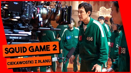 Kilka ciekawostek z planu Squid Game 2