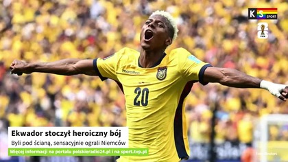 To był heroiczny bój Ekwadoru.  Niemcy ograni, sensacja stała się faktem [KS Sport]