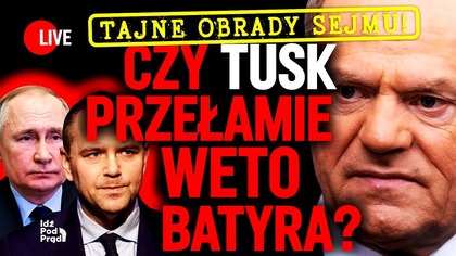 Czy Tusk przełamie weto Batyra? Tajne obrady Sejmu! | IPP