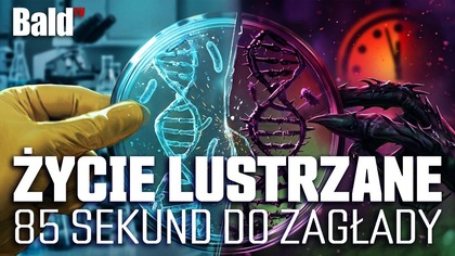 Lustrzane życie - Naukowcy ostrzegają: tego nie powinniśmy tworzyć