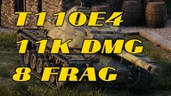 WORLD OF TANKS  T110E4  8 FRAG  11K DMG