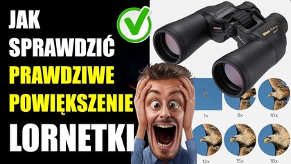 Jak sprawdzić prawdziwe powiększenie Lornetki | Proste domowe obliczenie
