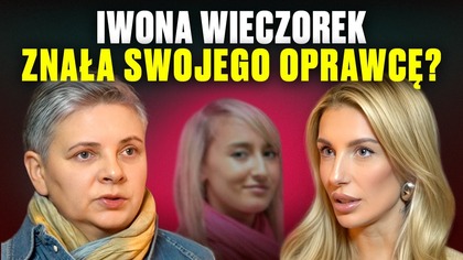 Przeszłam tą drogą, którą szła Iwona - profilerka ujawnia co ZOBACZYŁA.
