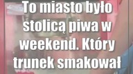 To miasto było stolicą piwa w weekend.  Który trunek smakował najbardziej?