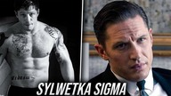 Ostateczna SYLWETKA SIGMA | Tom Hardy
