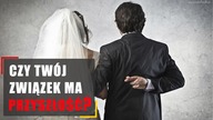 Czy Twój związek ma...  PRZYSZŁOŚĆ?