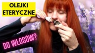 OLEJKI ETERYCZNE W KOSMETYKACH DO WŁOSÓW