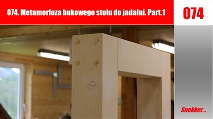 074.Metamorfoza bukowego stołu do jadalni Part.1