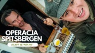 Operacja Spitsbergen - Start Wyprawy (odc. 1)