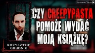 Czy creepypasta pomoże wydać moją książkę? - dr.  Krzysztof Grudnik | Podcast Zrozumieć Mrok