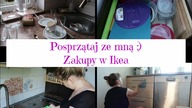 Zakupy w Ikea| Posprzątaj ze mną| Motywacyjne sprzątanie| Uporządkowana