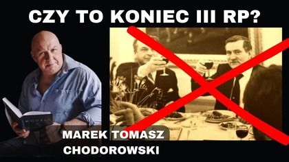 Czy wygrana Nawrockiego to początek końca III RP? - Marek Chodorowski