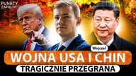 ZDERZENIE CHIN I USA.  WOJCZAL OSTRO: KATASTROFA DLA OBU MOCARSTW