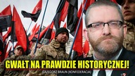 PILNE! Braun mówi PRAWDĘ o banderyzmie na Ukrainie! Gwałt na prawdzie historycznej