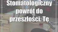 Stomatologiczny powrót do przeszłości.  Tę wystawę warto zobaczyć