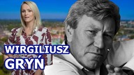 Gdy w końcu dostał upragnioną rolę, odszedł na planie - Wirgiliusz Gryń