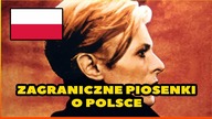 10 ZAGRANICZNYCH PIOSENEK O POLSCE