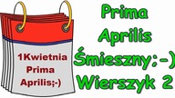 Śmieszne Wierszyki Na Prima Aprilis 2 Zabawne Rymowanki Wesołe Wiersze Fajne Mega Bekowe Teksty PL