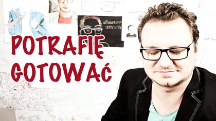 Przemyślenia Niekrytego Krytyka: Potrafię Gotować