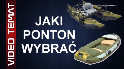 Jaki ponton wybrać - Najlepszy ponton