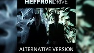 Heffron Drive - Alternative Version [One Track Mind Alternative Version Preview]