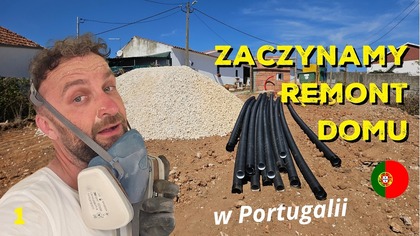 Zaczęło się! Remontujemy dom w Portugalii 