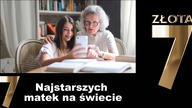 7 najstarszych matek na świecie