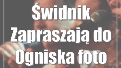 Świdnik: Zapraszają do Ogniska (foto)