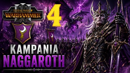 Total War: Warhammer III - Naggaroth #4 Imperia Śmiertelnych (#gameplay #PL, #zagrajmy)