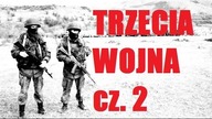 TRZECIA WOJNA cz.2