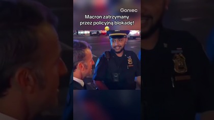 MACRON ZATRZYMANY PRZEZ POLICYJNĄ BLOKADĘ