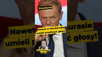 Premierze Tusk, nawet w Hondurasie umieli przeliczyć głosy! #Tusk #wybory2025 #Nawrocki #polityka