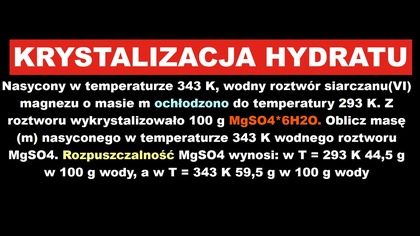 ROZPUSZCZALNOŚĆ I HYDRAT | Zadanie 4. 1. 23.  Nasycony w temperaturze 343 K ... | Legendarny Zbiór