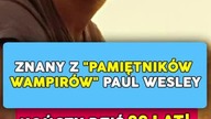 Jak wygląda życie Paula Wesleya po Pamiętnikach wampirów? #shorts