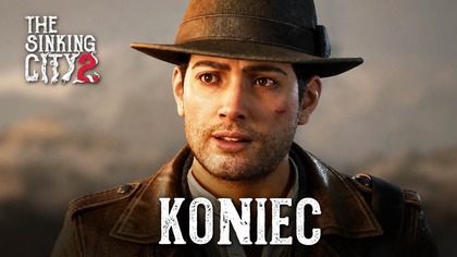 The Sinking City 2 - KONIEC GRY! ZAKOŃCZENIE