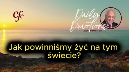 Zac Poonen - Jak powinniśmy żyć na tym świecie