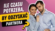 Jak odbudować relację z byłym partnerem w 90 dni?