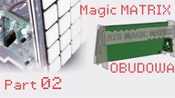 #0403 Magic MATRIX - obudowa - part02
