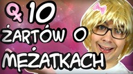 10 ŻARTÓW O MĘŻATKACH