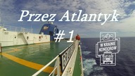 Przez Atlantyk // W Krainie Kondorów // #1