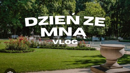 VLOG I SPĘDŹ ZE MNĄ NIEDZIELĘ