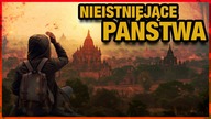 10 PANSTW, KTORE NIE ISTNIEJA
