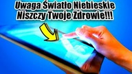 1406.  Zablokuj Szkodliwe Światło Niebieskie Nim Zniszczy Ci Zdrowie!!!