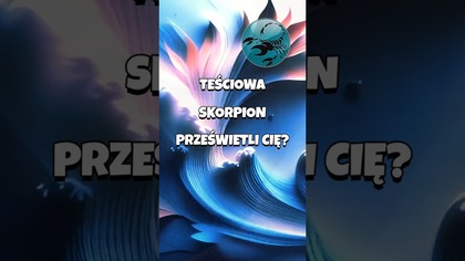 Teściowa SKORPION  Prześwietli Cię? #shorts #teściowa #astrologia
