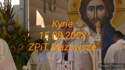 Kyrie - 15. 08. 2023 - Zespół Pieśni i Tańca Mazowsze - Jasna Góra