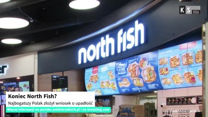Koniec North Fish? Najbogatszy Polak złożył wniosek o upadłość [KS Sport]