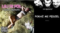 Pędzel - Lej Mi Pół (karaoke)