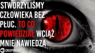 Stworzyliśmy człowieka bez płuc.  To co powiedział wciąż mnie nawiedza - REDDIT creepypasta LEKTOR PL